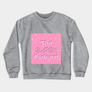 The Barbz Podcast Logo Crewneck Sweatshirt